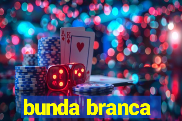 bunda branca